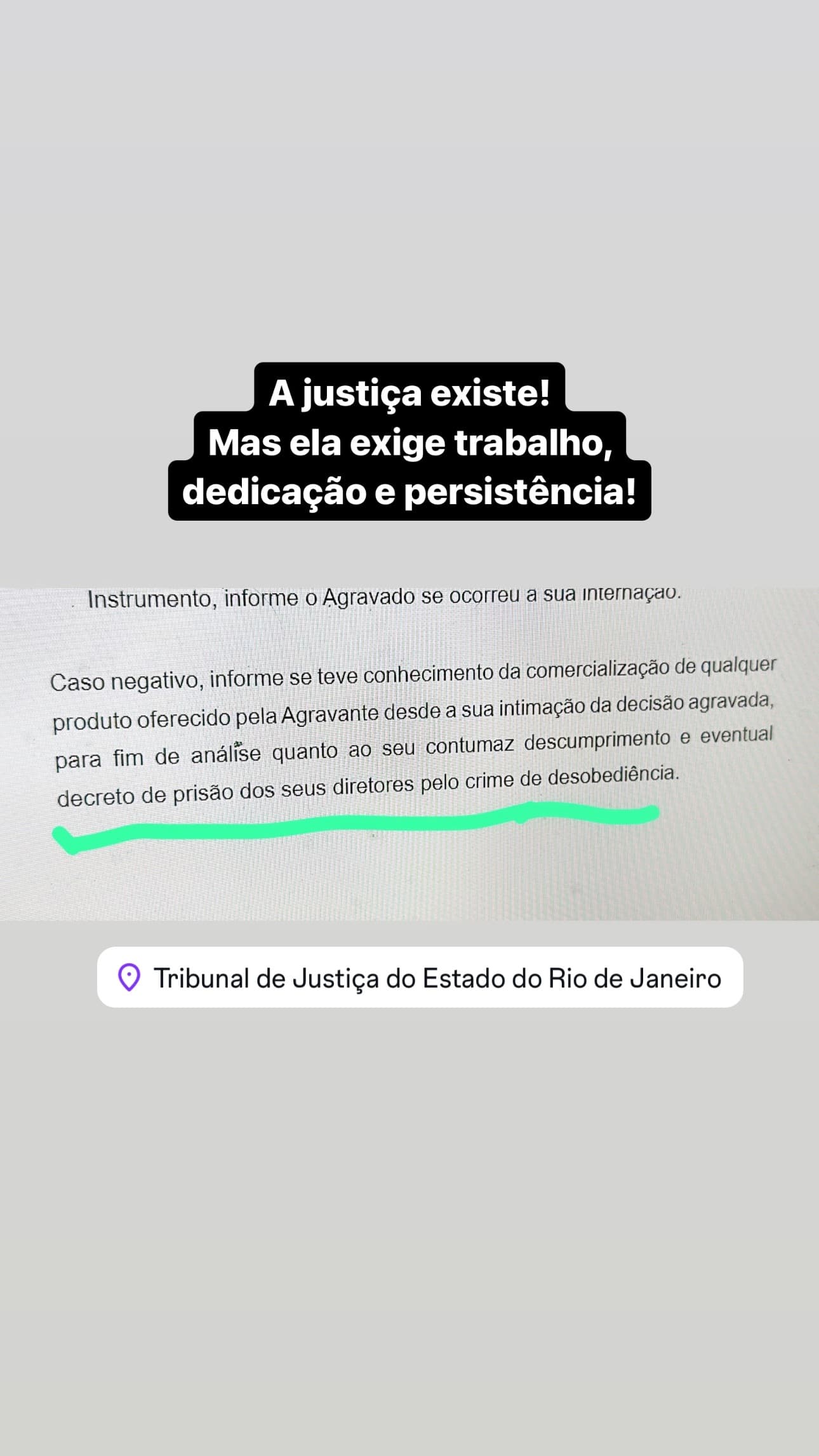 A justiça exige trabalho, dedicação e persistência
